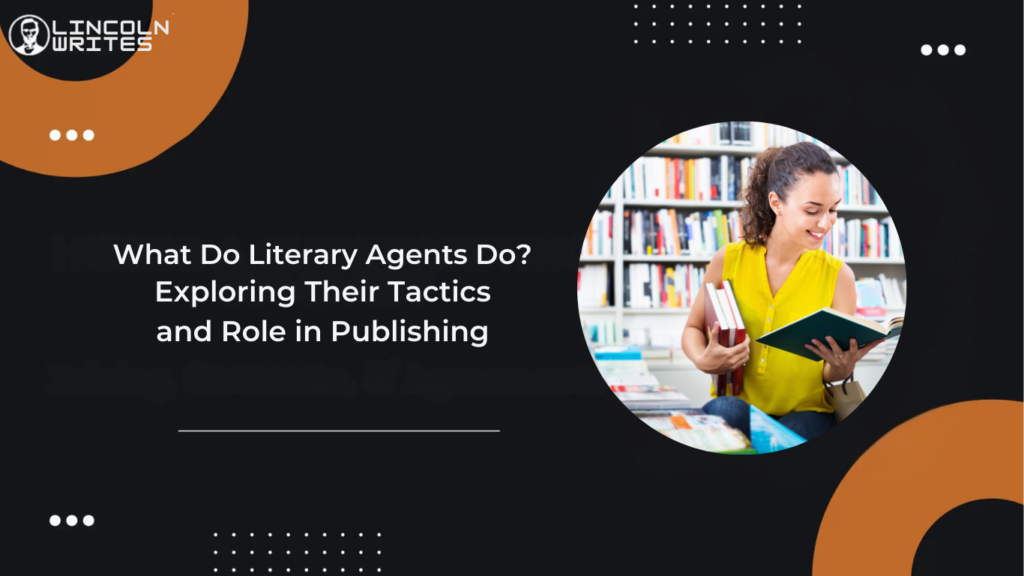 What Do Literary Agents Do